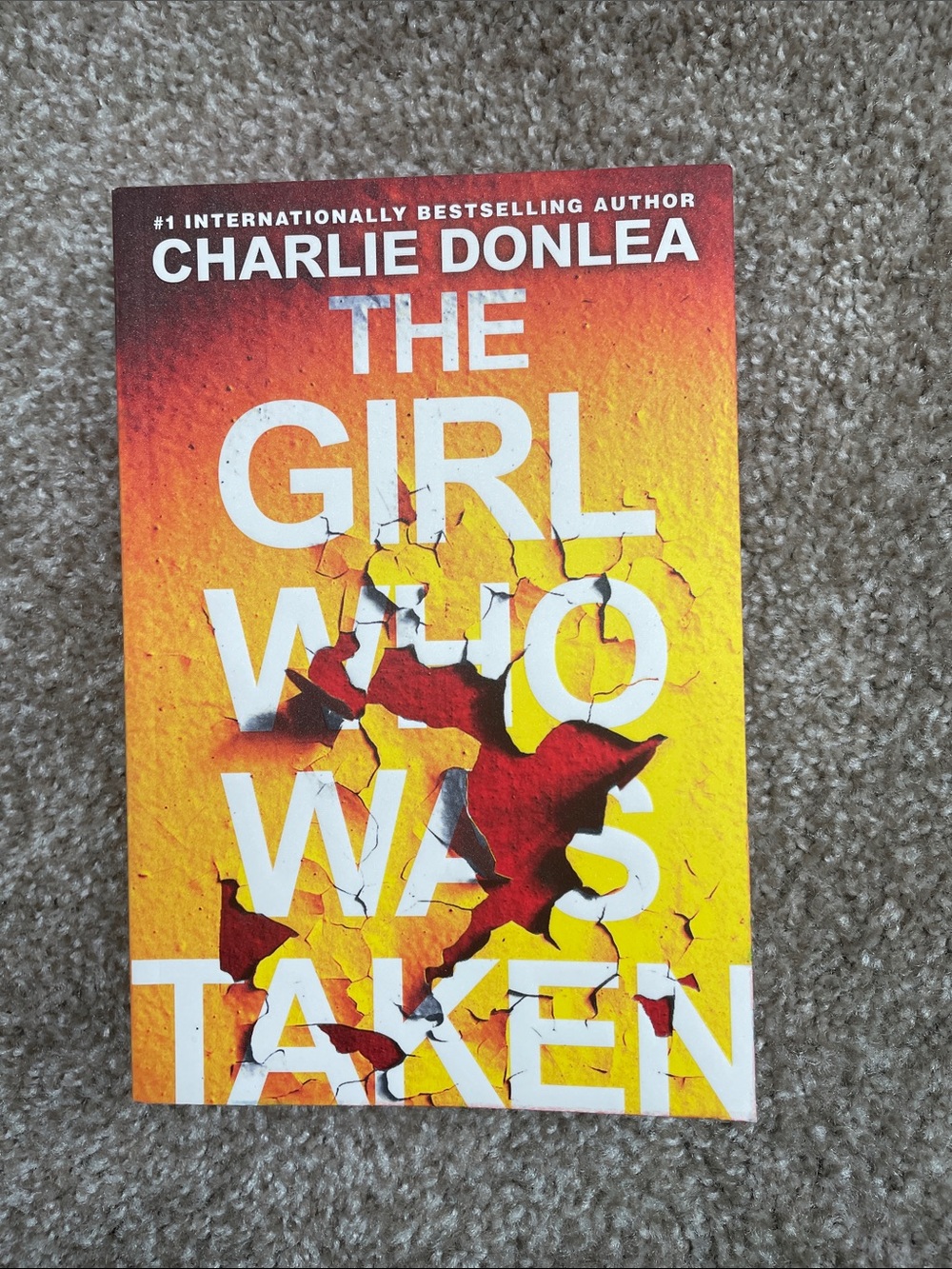 The Girl Who Was Taken • Charlie Donlea Paperback Book
